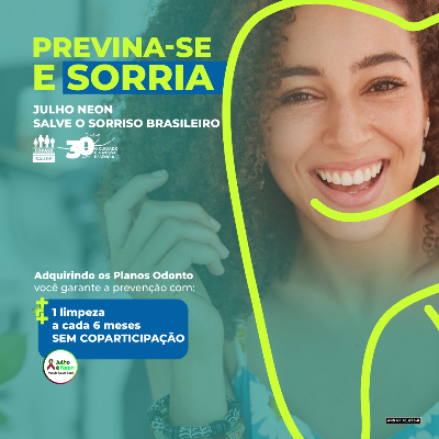 Leia mais sobre o artigo Previna-se e sorria – Julho Neon: Salve o sorriso brasileiro